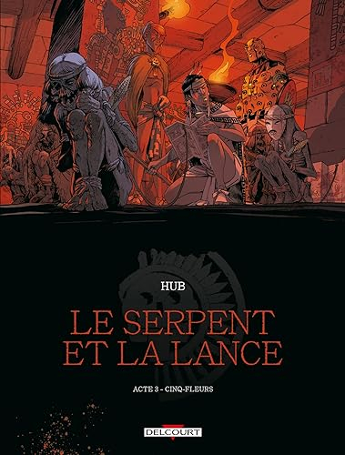 Le serpent et la lance. Vol. 3. Cinq fleurs