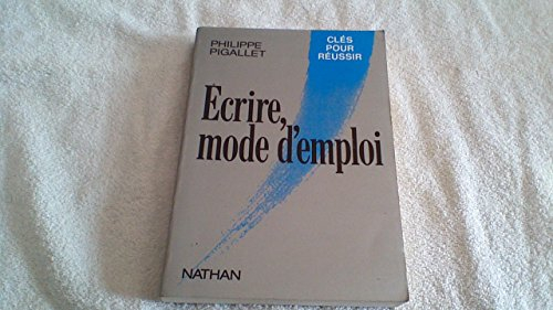 Ecrire, mode d'emploi