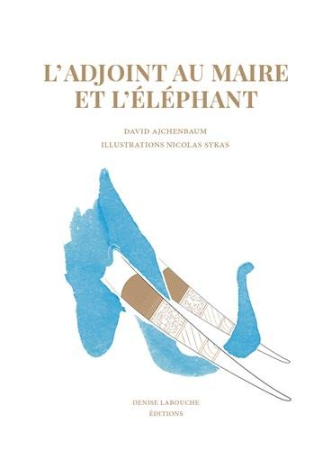 L'adjoint au maire et l'éléphant