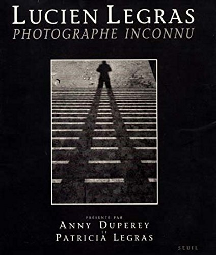 Lucien Legras, photographe inconnu