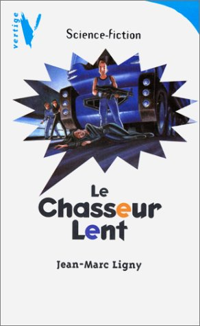 Le chasseur lent
