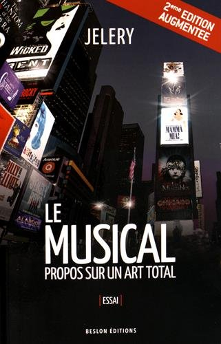 Le musical : propos sur un art total