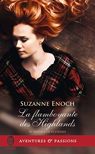 Scandaleux Ecossais. Vol. 4. La flamboyante des Highlands