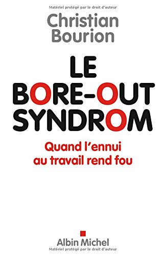 Le bore-out syndrom : quand l'ennui au travail rend fou