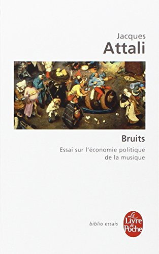 Bruits : essai sur l'économie politique de la musique