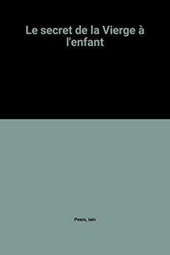 Le secret de la Vierge à l'enfant