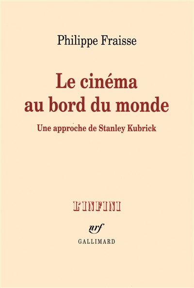 Le cinéma au bord du monde : une approche de Stanley Kubrick