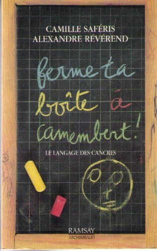 Ferme ta boîte à camembert : le grand petit précis des expressions cancres