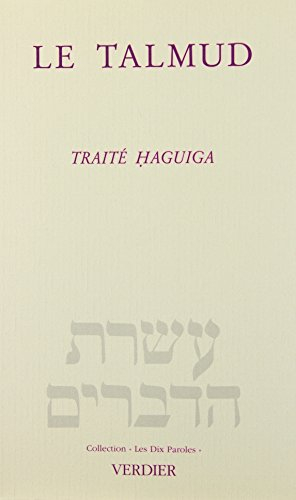 Le Talmud : traité Haguiga