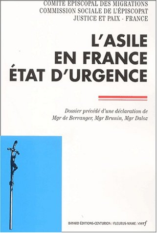 L'asile en France, état d'urgence : dossier précédé d'une déclaration de Mgr De Berranger, Mgr Bruni