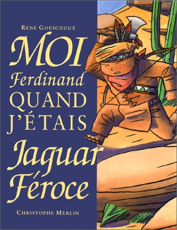 Moi Ferdinand, quand j'étais jaguar féroce
