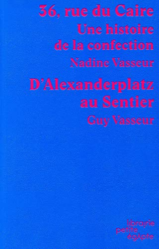 36, rue du Caire : une histoire de la confection. D'Alexanderplatz au Sentier