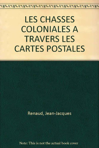 Les Chasses coloniales à travers les cartes postales
