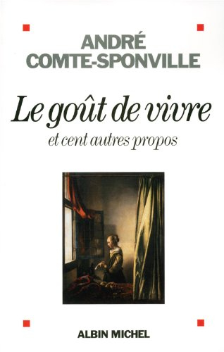Le goût de vivre : et cent autres propos