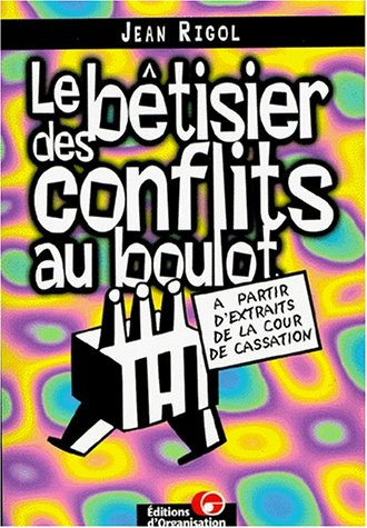Le bêtisier des conflits au boulot