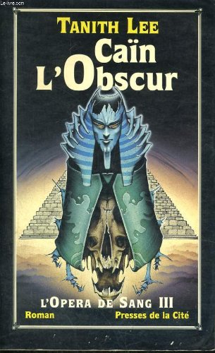 L'Opéra de sang. Vol. 3. Cain l'obscur