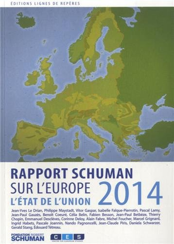 L'état de l'Union : rapport Schuman 2014 sur l'Europe