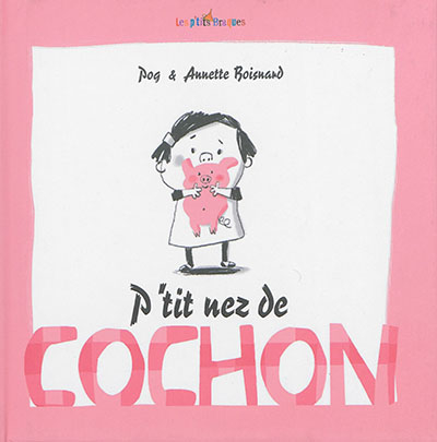 P'tit nez de cochon