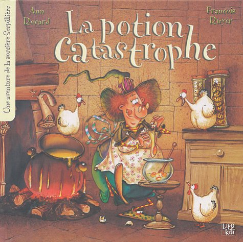 Les aventures de la sorcière Serpillière. Vol. 3. La potion catastrophe