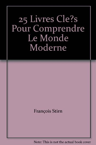 25 livres-clés pour comprendre le monde moderne