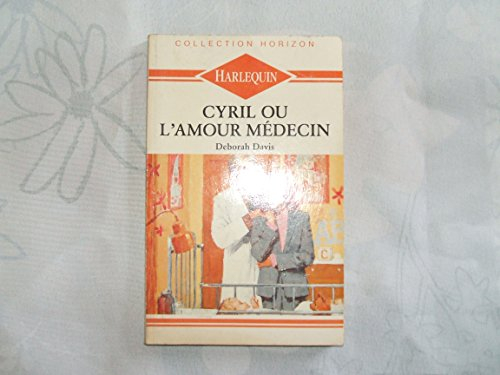 cyril ou l'amour médecin (collection horizon)
