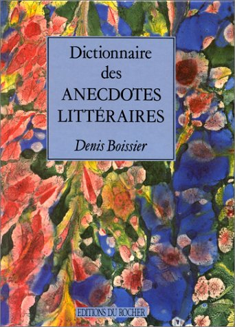 Dictionnaire des anecdotes littéraires