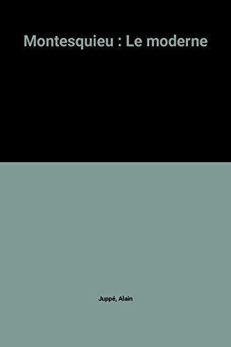 montesquieu : le moderne