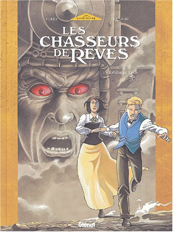 Les chasseurs de rêves. Vol. 1. Emilie et Liam