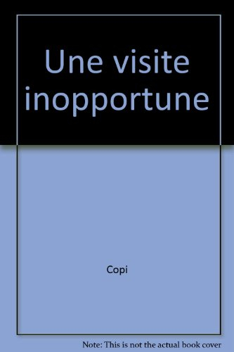 Une visite inopportune