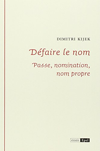 Défaire le nom : passe, nomination, nom propre