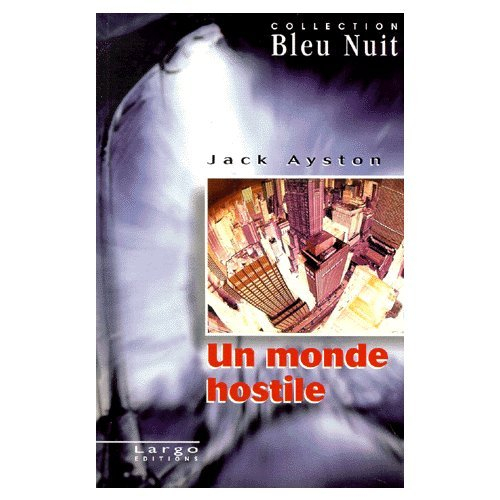 Un monde hostile