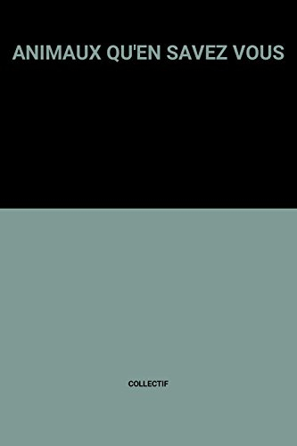 animaux qu'en savez vous