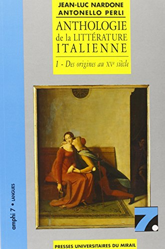 Anthologie de la littérature italienne. Vol. 1. Des origines au XVe siècle