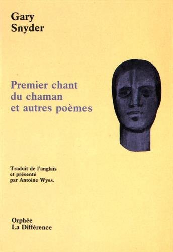premier chant du chaman et autres poèmes