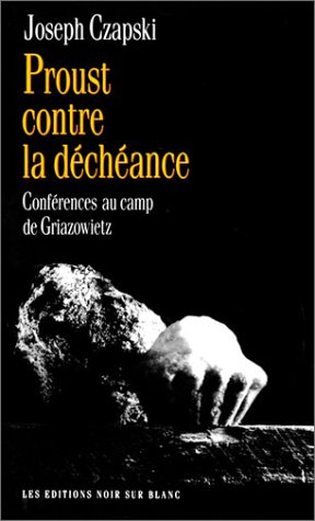 Proust contre la déchéance : conférences au camp de Griazowietz
