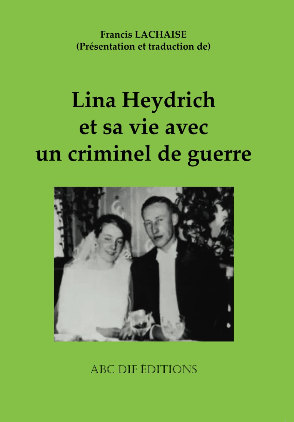 Lina Heydrich et sa vie avec un criminel de guerre