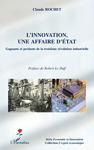 L'innovation, une affaire d'Etat : gagnants et perdants de la troisième révolution industrielle