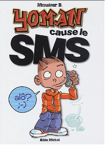Yoman. Vol. 4. Yoman cause le SMS