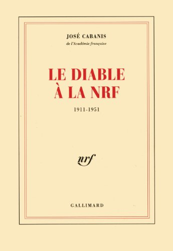 Le diable à la NRF : 1911-1951