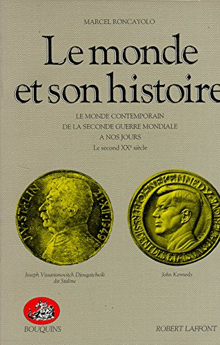 Le monde et son histoire. Vol. 4. Le monde contemporain de la Seconde Guerre mondiale à nos jours : 