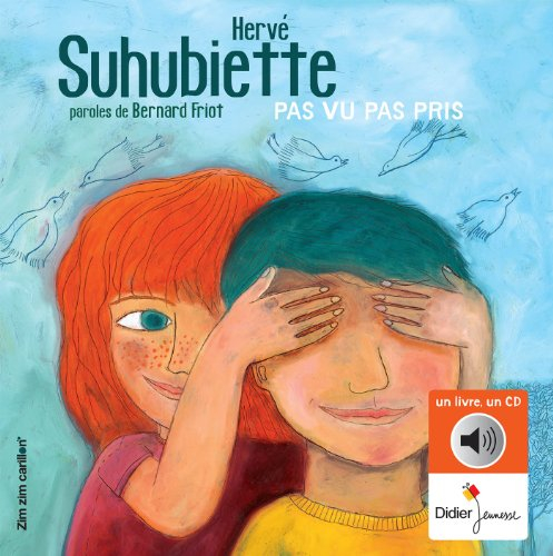 Pas vu pas pris : comptines, berceuses, devinettes et ritournelles