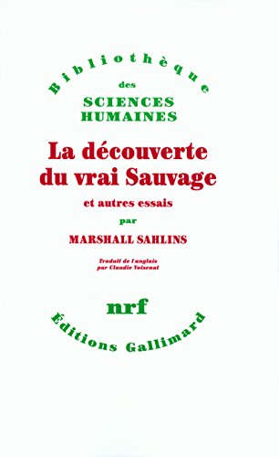 La découverte du vrai sauvage : et autres essais