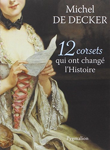 12 corsets qui ont changé l'histoire