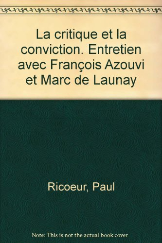 la critique et la conviction : entretien avec francois azouvi et marc de launay
