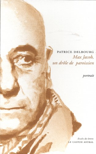 Max Jacob, un drôle de paroissien : portrait