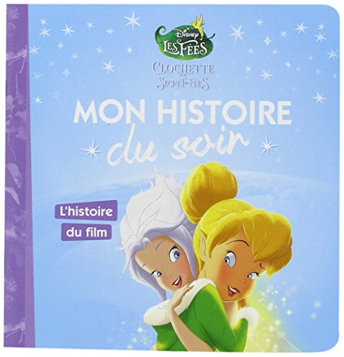 Clochette et le secret des fées : l'histoire du film