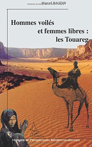 Hommes voilés et femmes libres : les Touareg