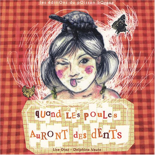 Quand les poules auront des dents