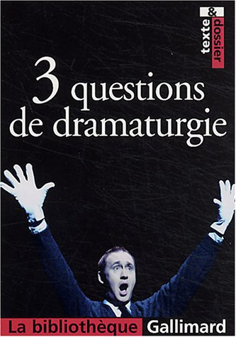 3 questions de dramaturgie