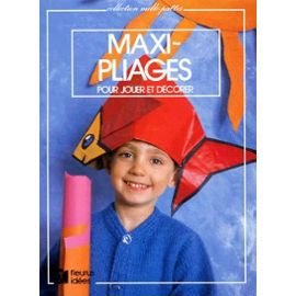 Maxi-pliages : pour jouer et décorer